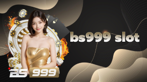 bs999 slot